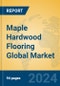 Maple Hardwood Flooring Global Market Insights 2024, Analysis and Forecast to 2029, by Manufacturers, Regions, Technology, Application - Product Thumbnail Image