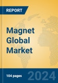 Magnet Global Market Insights 2024, Analysis and Forecast to 2029, by Manufacturers, Regions, Technology, Application, Product Type- Product Image