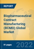 Biopharmaceutical Contract Manufacturing (BCMO) Global Market Insights 2022, Analysis and Forecast to 2027, by Market Participants, Regions, Technology, Application- Product Image