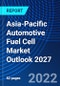 Asia-Pacific Automotive Fuel Cell Market Outlook 2027 - Product Thumbnail Image