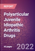 Polyarticular Juvenile Idiopathic Arthritis Drugs in Development by Stages, Target, MoA, RoA, Molecule Type and Key Players- Product Image