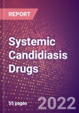 Systemic Candidiasis Drugs in Development by Stages, Target, MoA, RoA, Molecule Type and Key Players- Product Image