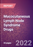 Mucocutaneous Lymph Node Syndrome Drugs in Development by Stages, Target, MoA, RoA, Molecule Type and Key Players- Product Image