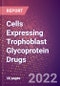 Cells Expressing Trophoblast Glycoprotein Drugs in Development by Therapy Areas and Indications, Stages, MoA, RoA, Molecule Type and Key Players - Product Thumbnail Image