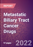 Metastatic Biliary Tract Cancer Drugs in Development by Stages, Target, MoA, RoA, Molecule Type and Key Players- Product Image