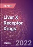 Liver X Receptor Drugs in Development by Therapy Areas and Indications, Stages, MoA, RoA, Molecule Type and Key Players- Product Image