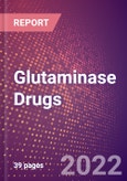 Glutaminase Drugs in Development by Therapy Areas and Indications, Stages, MoA, RoA, Molecule Type and Key Players- Product Image