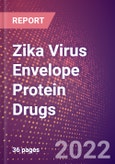 Zika Virus Envelope Protein Drugs in Development by Therapy Areas and Indications, Stages, MoA, RoA, Molecule Type and Key Players- Product Image