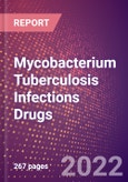 Mycobacterium Tuberculosis Infections Drugs in Development by Stages, Target, MoA, RoA, Molecule Type and Key Players- Product Image