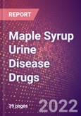 Maple Syrup Urine Disease Drugs in Development by Stages, Target, MoA, RoA, Molecule Type and Key Players- Product Image