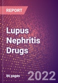 Lupus Nephritis Drugs in Development by Stages, Target, MoA, RoA, Molecule Type and Key Players- Product Image