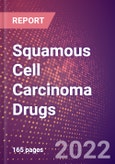 Squamous Cell Carcinoma Drugs in Development by Stages, Target, MoA, RoA, Molecule Type and Key Players- Product Image