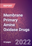 Membrane Primary Amine Oxidase Drugs in Development by Therapy Areas and Indications, Stages, MoA, RoA, Molecule Type and Key Players- Product Image