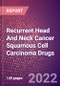 Recurrent Head And Neck Cancer Squamous Cell Carcinoma Drugs in Development by Stages, Target, MoA, RoA, Molecule Type and Key Players - Product Thumbnail Image