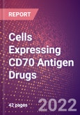 Cells Expressing CD70 Antigen Drugs in Development by Therapy Areas and Indications, Stages, MoA, RoA, Molecule Type and Key Players- Product Image