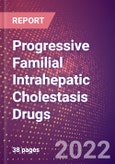 Progressive Familial Intrahepatic Cholestasis Drugs in Development by Stages, Target, MoA, RoA, Molecule Type and Key Players- Product Image