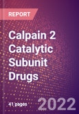 Calpain 2 Catalytic Subunit Drugs in Development by Therapy Areas and Indications, Stages, MoA, RoA, Molecule Type and Key Players- Product Image