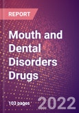 Mouth and Dental Disorders Drugs in Development by Stages, Target, MoA, RoA, Molecule Type and Key Players- Product Image