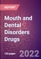 Mouth and Dental Disorders Drugs in Development by Stages, Target, MoA, RoA, Molecule Type and Key Players - Product Thumbnail Image