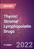 Thymic Stromal Lymphopoietin Drugs in Development by Therapy Areas and Indications, Stages, MoA, RoA, Molecule Type and Key Players- Product Image