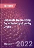 Subacute Necrotizing Encephalomyelopathy Drugs in Development by Stages, Target, MoA, RoA, Molecule Type and Key Players- Product Image