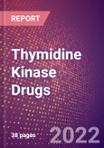 Thymidine Kinase Drugs in Development by Therapy Areas and Indications, Stages, MoA, RoA, Molecule Type and Key Players- Product Image