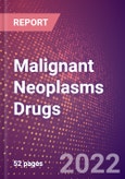 Malignant Neoplasms Drugs in Development by Stages, Target, MoA, RoA, Molecule Type and Key Players- Product Image