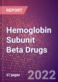 Hemoglobin Subunit Beta Drugs in Development by Therapy Areas and Indications, Stages, MoA, RoA, Molecule Type and Key Players- Product Image