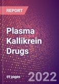 Plasma Kallikrein Drugs in Development by Therapy Areas and Indications, Stages, MoA, RoA, Molecule Type and Key Players- Product Image