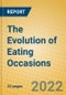 The Evolution of Eating Occasions - Product Thumbnail Image