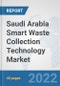 Saudi Arabia Smart Waste Collection Technology Market: Prospects, Trends Analysis, Market Size and Forecasts up to 2027 - Product Thumbnail Image