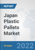 Japan Plastic Pallets Market: Prospects, Trends Analysis, Market Size and Forecasts up to 2027- Product Image