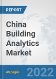 China Building Analytics Market: Prospects, Trends Analysis, Market Size and Forecasts up to 2027- Product Image