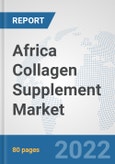 Africa Collagen Supplement Market: Prospects, Trends Analysis, Market Size and Forecasts up to 2027- Product Image