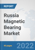 Russia Magnetic Bearing Market: Prospects, Trends Analysis, Market Size and Forecasts up to 2027- Product Image