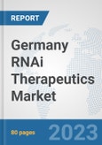 Germany RNAi Therapeutics Market: Prospects, Trends Analysis, Market Size and Forecasts up to 2030- Product Image