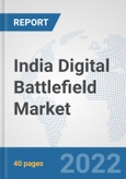 India Digital Battlefield Market: Prospects, Trends Analysis, Market Size and Forecasts up to 2027- Product Image