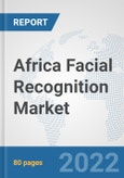 Africa Facial Recognition Market: Prospects, Trends Analysis, Market Size and Forecasts up to 2027- Product Image