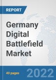 Germany Digital Battlefield Market: Prospects, Trends Analysis, Market Size and Forecasts up to 2027- Product Image