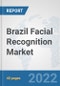 Brazil Facial Recognition Market: Prospects, Trends Analysis, Market Size and Forecasts up to 2028 - Product Thumbnail Image