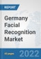 Germany Facial Recognition Market: Prospects, Trends Analysis, Market Size and Forecasts up to 2031 - Product Thumbnail Image