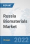 Russia Biomaterials Market: Prospects, Trends Analysis, Market Size and Forecasts up to 2027 - Product Thumbnail Image