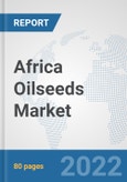 Africa Oilseeds Market: Prospects, Trends Analysis, Market Size and Forecasts up to 2027- Product Image