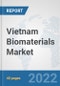 Vietnam Biomaterials Market: Prospects, Trends Analysis, Market Size and Forecasts up to 2027 - Product Thumbnail Image