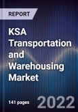 KSA Transportation and Warehousing Market Outlook to 2025 (Third Edition)- Product Image