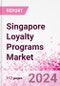 Singapore Loyalty Programs Market Intelligence and Future Growth Dynamics Databook - 50+ KPIs on Loyalty Programs Trends by End-Use Sectors, Operational KPIs, Retail Product Dynamics, and Consumer Demographics - Q1 2024 Update - Product Thumbnail Image