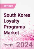 South Korea Loyalty Programs Market Intelligence and Future Growth Dynamics Databook - 50+ KPIs on Loyalty Programs Trends by End-Use Sectors, Operational KPIs, Retail Product Dynamics, and Consumer Demographics - Q1 2024 Update- Product Image