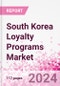 South Korea Loyalty Programs Market Intelligence and Future Growth Dynamics Databook - 50+ KPIs on Loyalty Programs Trends by End-Use Sectors, Operational KPIs, Retail Product Dynamics, and Consumer Demographics - Q1 2024 Update - Product Thumbnail Image