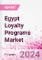 Egypt Loyalty Programs Market Intelligence and Future Growth Dynamics Databook - 50+ KPIs on Loyalty Programs Trends by End-Use Sectors, Operational KPIs, Retail Product Dynamics, and Consumer Demographics - Q1 2024 Update - Product Thumbnail Image