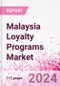 Malaysia Loyalty Programs Market Intelligence and Future Growth Dynamics Databook - 50+ KPIs on Loyalty Programs Trends by End-Use Sectors, Operational KPIs, Retail Product Dynamics, and Consumer Demographics - Q1 2024 Update - Product Thumbnail Image
